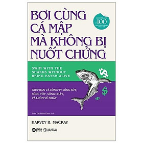 Hình ảnh Bơi Cùng Cá Mập Mà Không Bị Nuốt Chửng (Bìa cứng) - Bản Quyền