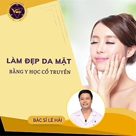 Khóa học Video Online Làm Đẹp Da Mặt Bằng Y Học Cổ Truyền - Trung Tâm Chăm Sóc Sức Khỏe VMC