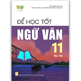 Để học tốt Ngữ văn 11 - tập 2 (Kết nối tri thức với cuộc sống) - An An