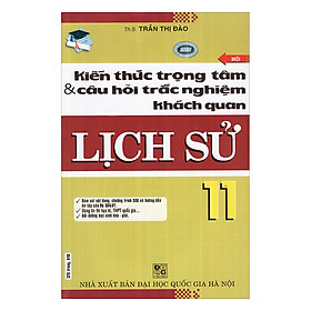 Kiến Thức Trọng Tâm Và Câu Hỏi Trắc Nghiệm Khách Quan Lịch Sử Lớp 11