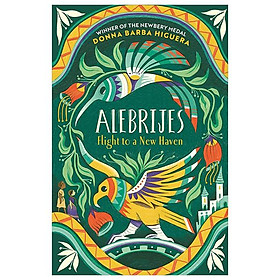 Sách ngoại văn: Alebrijes - Flight To A New Haven - Grantham Book Services