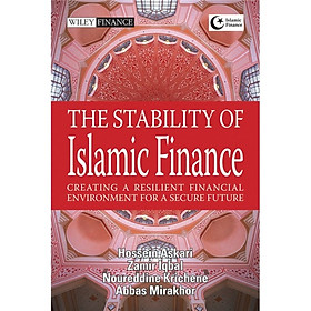 The Stability of Islamic Finance: Creating a Resilient Financial Environment for a Secure Future