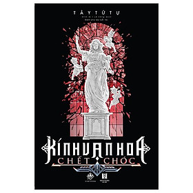 Kính Vạn Hoa Chết Chóc - Tập 1 (Tái Bản 2023)