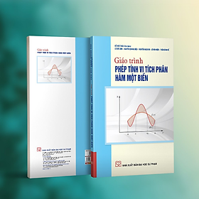 Giáo trình Phép tính vi tích phân hàm một biến - Nhà Xuất Bản Đại Học Sư Phạm
