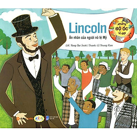 Những Bộ Óc Vĩ Đại - Ân Nhân Của Người Nô Lệ Abraham Lincoln - Alphabooks