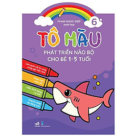 Tô Màu Phát Triển Não Bộ Cho Bé 1-5 Tuổi - Tập 6