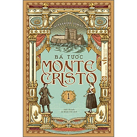 Bá tước Monte-Cristo Tập 1