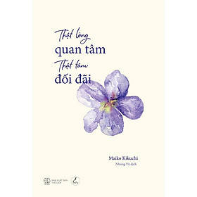 [Download Sách] Sách - Thật lòng quan tâm, thật tâm đối đãi (tặng kèm bookmark)az v