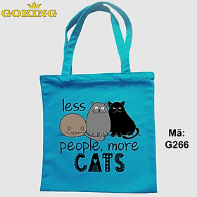 Túi xách cho người yêu mèo, Less People More Cats, mã G266. Quà tặng cao cấp cho gia đình, nam nữ cặp đôi, hội nhóm, doanh nghiệp
