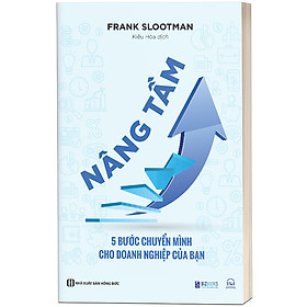 Sách Nâng tầm: 5 bước chuyển mình cho doanh nghiệp của bạn