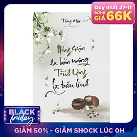 Nóng Giận Là Bản Năng , Tĩnh Lặng Là Bản Lĩnh