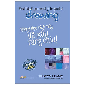 Không đọc sách này, vẽ xấu ráng chịu !
