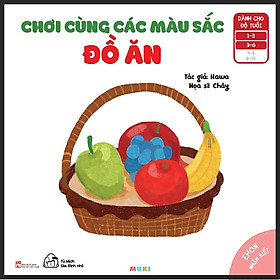 [Download Sách] Sách Ehon Nhận Biết - Chơi Cùng Các Màu Sắc (1-6 Tuổi) - Đồ Ăn