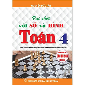 Sách - Vui Chơi Với Số Và Hình - Toán Lớp 4 - Dùng Chung Cho Các Bộ SGK Hiện Hành - Hồng Ân