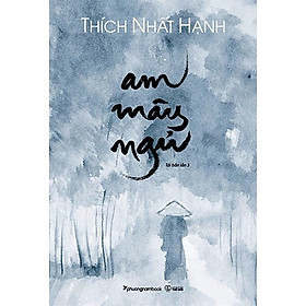 Am Mây Ngủ - Tác Giả Thích Nhất Hạnh (PN)