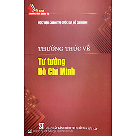 THƯỜNG THỨC VỀ TƯ TƯỞNG HỒ CHÍ MINH