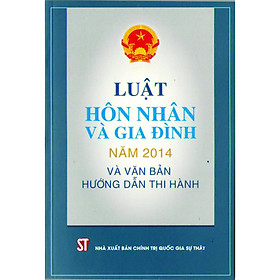 [Download Sách] Sách Luật Hôn Nhân Và Gia Đình Năm 2014 Và Văn Bản Hướng Dẫn Thi Hành - Xuất Bản Năm 2015