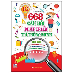 668 Câu Hỏi Phát Triển Trí Thông Minh Cho Trẻ - Tập 5