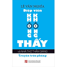 Sách Điệp Viên Không Không Thấy Và Nhà Thơ Thần Giáng