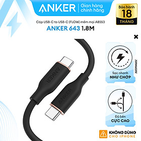 Cáp sạc ANKER PowerLine III Flow USB-C To USB-C dài 1.8M - A8553 - Hỗ trợ sạc nhanh thông qua củ sạc PD hoặc PiQ 3.0