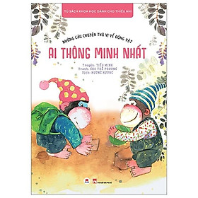 Những câu chuyện thú vị về động vật - ai thông minh nhất