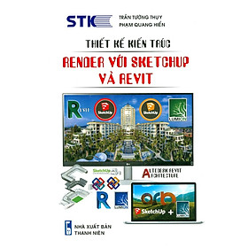 Thiết Kế Kiến Trúc - Render Với Sketchup Và Revit