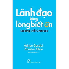 Lãnh Đạo Bằng Lòng Biết Ơn - TRE