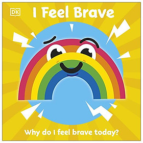 I Feel Brave Why Do I Feel Brave Today