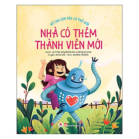 Kể Cho Con Yêu Cả Thế Giới - Nhà Có Thêm Thành Viên Mới Độ Tuổi: 3+