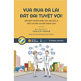 Vừa Mua Đã Lãi, Đất Đai Tuyệt Vời - Tái Bản 2019