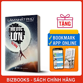 Sách Mơ Ước Lớn Thì Đừng Hành Động Như Người Tầm Thường