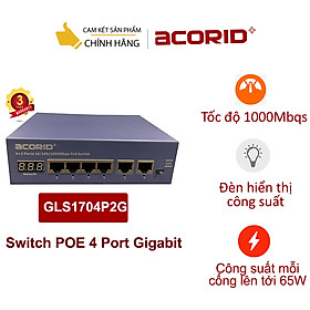 Switch Poe 4 port Gigabit Acorid GLS1704P2G 4 cổng POE+ 30W FE 10/1000Mbps , 2 cổng Uplink, tổng công suất 65W, Có đèn hiển thị công suất hiển thị- Hàng chính hãng