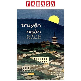 Tuyển Tập Kawabata - Truyện Ngắn