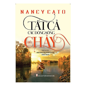 [Download Sách] Tất Cả Các Dòng Sông Đều Chảy