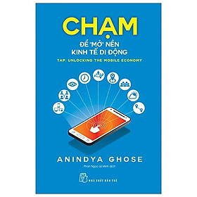 Chạm Để "Mở" Nền Kinh Tế Di Động