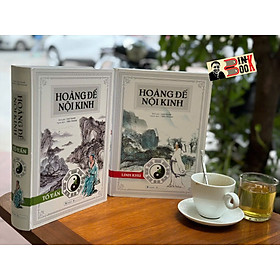 (Combo 2 Cuốn) HOÀNG ĐẾ NỘI KINH: Linh Khu, Tố Vấn – Dật Danh Bình giải – Tiến Thành dịch – Văn Lang Books