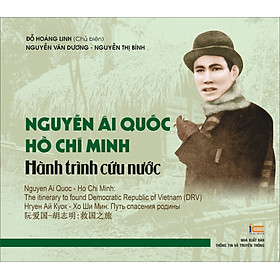 [Download Sách] Nguyễn Ái Quốc - Hồ Chí Minh: Hành trình cứu nước (4 ngôn ngữ: Tiếng Việt - Anh - Nga - Trung)