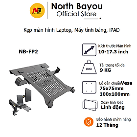 Giá đỡ kẹp North Bayou NB-FP2 cho Laptop, Máy tính bảng, iPAD Màn hình từ 10inch - 17.3inch - Hàng chính hãng