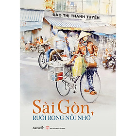 Sài Gòn, Ruổi Rong Nỗi Nhớ ( Tái Bản)