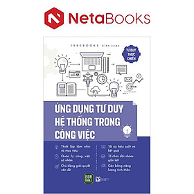Tư Duy Thực Chiến - Ứng Dụng Tư Duy Hệ Thống Trong Công Việc