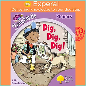 Sách - Oxford Reading Tree Songbirds Phonics: Level 1+: Dig, Dig, Dig! by Clare Kirtley (UK edition, paperback)