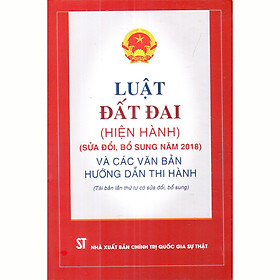 Luật Đất Đai Hiện Hành Và Các Văn Bản Hướng Dẫn Thi Hành
