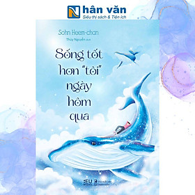 Sống Tốt Hơn “Tôi” Ngày Hôm Qua