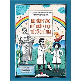 Sách Du Hành Vào Thế Giới Y Học Tự Cổ Chí Kim
