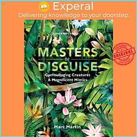 Sách - Masters of Disguise: Can You Spot the Camouflaged Creatures? by Marc Martin (UK edition, hardcover)