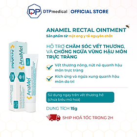 AnaMel Rectal Ointment chống ngứa vùng hậu môn thực tràng và hỗ trợ chăm sóc vết thương từ mật ong y tế nguyên chất