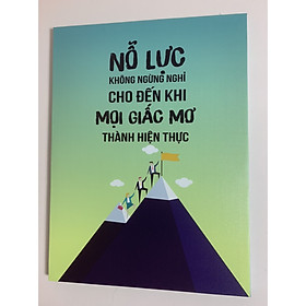 Mua Tranh slogan Nỗ lực không ngừng nghỉ cho đến khi mọi giấc mơ thành hiện thực