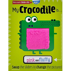 My Crocodile Is … Pink And Fluffy