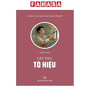 Sách - Tủ Sách Các Nhà Cách Mạng Tiền Bối - Cây Đào Tô Hiệu