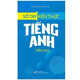 Sổ Tay Kiến Thức Tiếng Anh Tiểu Học (2022)
